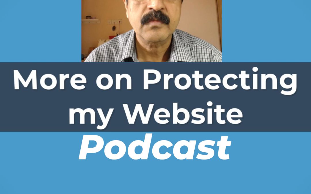 Podcast – More Ways to Protect my Website