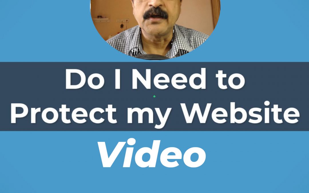 Video – Do I need to protect my website