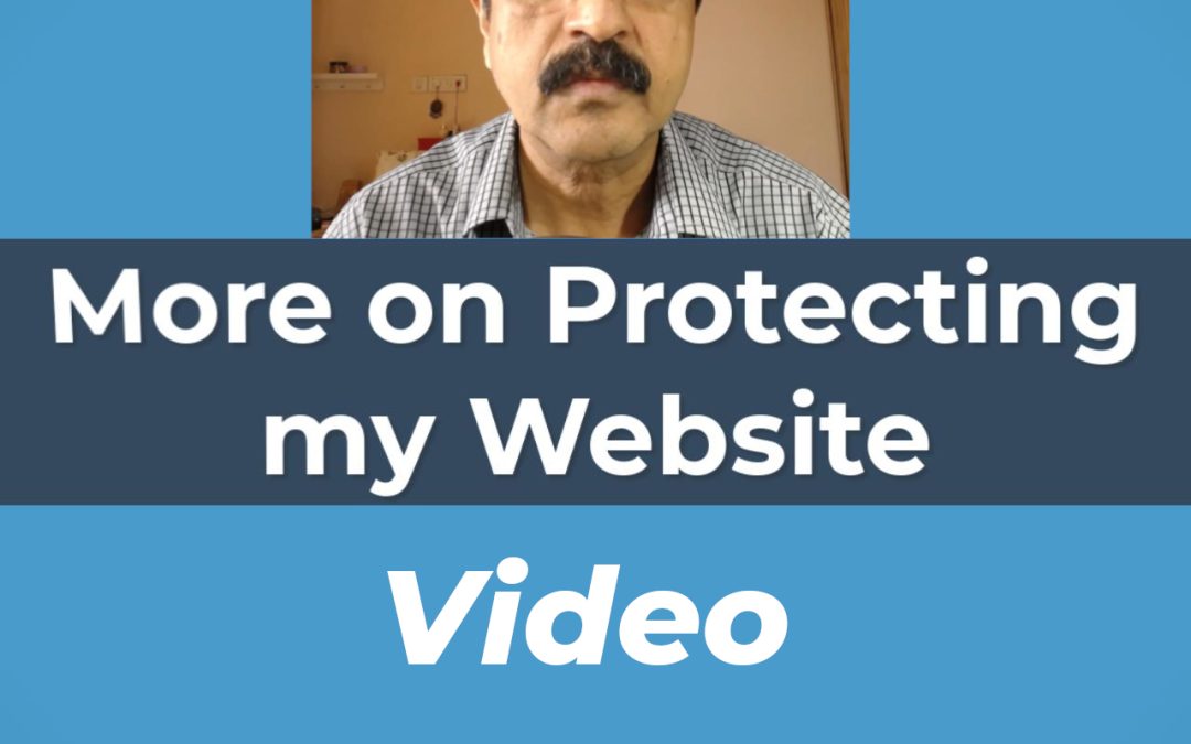 Video – More on protecting my website