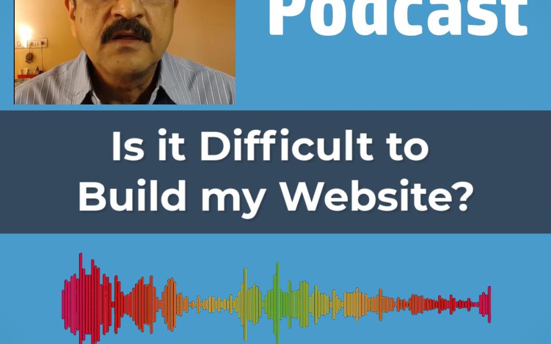 Podcast – Is it difficult to build a website