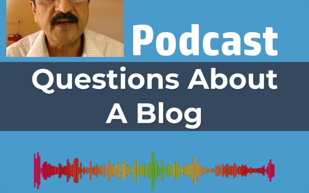 Podcast – Questions about a Blog